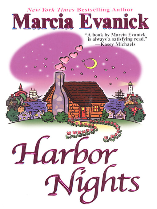 Title details for Harbor Nights by Marcia Evanick - Available